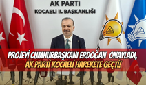 Projeyi Cumhurbaşkanı Erdoğan Onayladı, AK Parti Kocaeli Harekete Geçti!