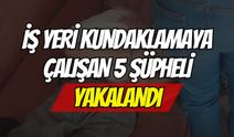Darıca’da İş Yeri Kundaklamaya Çalışan 5 Şüpheli Operasyonla Yakalandı!