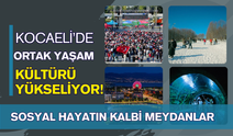 Kocaeli'de Ortak Yaşam Kültürü Yükseliyor: Meydanlar ve Parklar Sosyal Hayatın Kalbi Oldu!