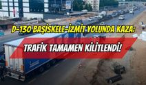 D-130 Başiskele-İzmit Yolunda Kaza: Trafik Tamamen Kilitlendi!