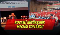Kocaeli Büyükşehir Meclisi Toplandı: Gözler Cedit ve Servis Ücretlerinde!
