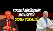 Kocaeli Büyükşehir Meclisi'nde Sesler Yükseldi! "Bana Söz Hakkı Vermek Zorundasınız!"