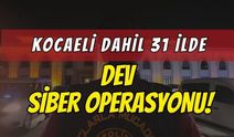 Kocaeli merkezli 31 ilde dev siber operasyon: 118 kişi gözaltında