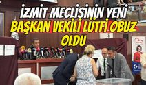 İzmit Meclisi'nin Yeni Başkanvekili Lütfü Obuz oldu