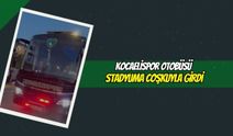 Kocaelispor Otobüsü Stadyuma Coşkuyla Girdi