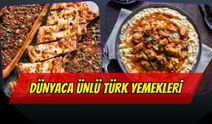 Dünyaca Ünlü Türk Yemekleri