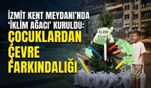 İzmit Kent Meydanı’nda "İklim Ağacı" Kuruldu: Çocuklardan Çevre Farkındalığı