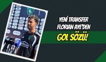 Yeni Transfer Florian Aye'den Gol Sözü