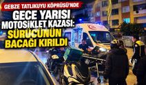 Gebze Tatlıkuyu Köprüsü’nde gece yarısı motosiklet kazası: Sürücünün bacağı kırıldı