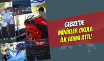 Gebze’de minikler okula ilk adımı attı