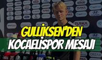Gulliksen'den Kocaelispor Mesajı