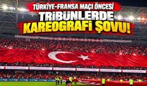 Türkiye-Fransa Maçı Öncesi Tribünlerde Kareografi Şovu!