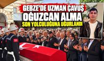 Gebze’de Uzman Çavuş Oğuzcan Alma Son Yolculuğuna Uğurlandı