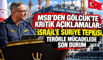 MSB'den Gölcük'te kritik açıklamalar: İsrail'e Suriye tepkisi, terörle mücadelede son durum