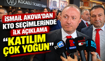 İsmail Akova’dan KTO Seçimlerinde İlk Açıklama: “Katılım Çok Yoğun”