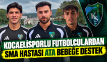 Kocaelisporlu futbolculardan SMA hastası Ata bebeğe destek