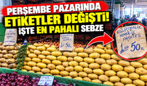 Perşembe pazarında etiketler değişti! İşte en pahalı sebze