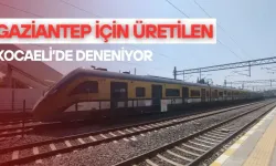 Gaziantep İçin Üretilen Tren Kocaeli'de deneniyor