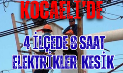 Kocaeli’de 4 ilçede 8 saat elektrik kesintisi ne zaman gelecek?