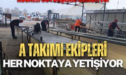 A Takımı ekipleri her noktada var