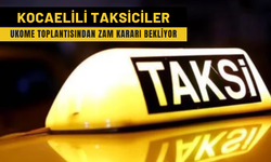 Kocaelili taksiciler UKOME toplantısından zam kararı bekliyor
