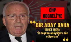 CHP Kocaeli'ye Bir Aday Daha, İsmet İşeri “İl Başkan Adaylığımı İlan Ediyorum”