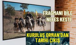 Kuruluş Orhan gümbür gümbür geliyor! Fragmanı bile rekor kırdı