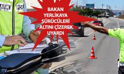 Bakan Yerlikaya 2 milyon sürücüyü altını çizerek uyardı