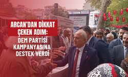 Arcan’dan dikkat çeken adım: DEM Partisi kampanyasına destek verdi