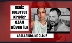 Deniz Bulutsuz kimdir? Ozan Güven ile aralarında ne oldu?