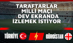 Türkiye-Gürcistan maçı öncesi biletler tükendi, taraftarlar dev ekran istiyor