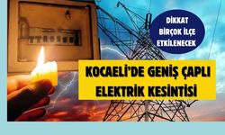 Elektrikler sabah gidecek akşam gelecek: Kocaeli’de 6 ilçeyi kapsayan kesinti