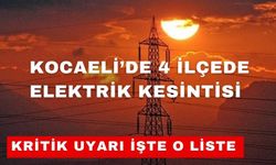 Kocaeli'de 4 ilçede elektrik kesintisi uyarısı