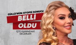 Güllü’nün Adli Tıp raporu açıklandı, işte detaylar!