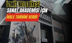 İzmit Belediyesi  Sanat Akademisi için ihale tarihini verdi!