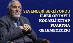 İlber Ortaylı, Kocaeli Kitap Fuarı’na Katılamayacak