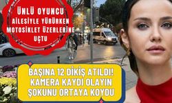 Motosiklet ünlü oyuncu İrem Helvacıoğlu ve ailesinin üstüne uçtu! Kamera kaydı şoke etti