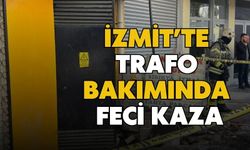 İzmit’te trafo bakım faciası: İşçi akıma kapıldı