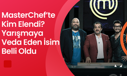 MasterChef’te Kim Elendi? Yarışmaya Veda Eden İsim Belli Oldu