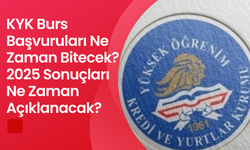 KYK Burs Başvuruları 2025 Sonuçları Ne Zaman Açıklanacak?