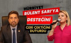 Hürriyet, Bülent Sarı’ya Desteğini Geri Çektiğini Duyurdu
