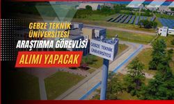 Gebze Teknik Üniversitesi Araştırma Görevlisi Alımı Yapacak