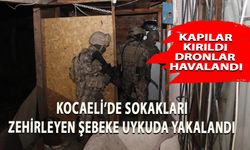 Kocaeli’de zehir tacirlerine dronlu darbe