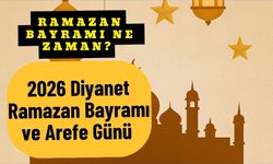 Ramazan Bayramı Ne Zaman? 2026 Diyanet Ramazan Bayramı ve Arefe Günü Tarihleri