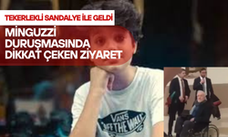 Duruşmaya tekerlekli sandalye ile geldi