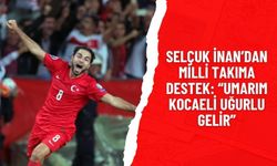 Selçuk İnan’dan milli takıma destek: “Umarım Kocaeli uğurlu gelir”