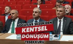 Söğüt ve Sezer'den Kentsel Dönüşüm Teşekkürü