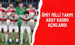 Ümit Milli Takım’ın aday kadrosu açıklandı