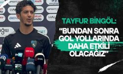 Kocaelisporlu Tayfur Bingöl: "Bundan sonra gol yollarında daha etkili olacağız"