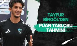 Tayfur Bingöl'den sıralama tahmini